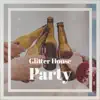 Various Artists - Glitter House Party